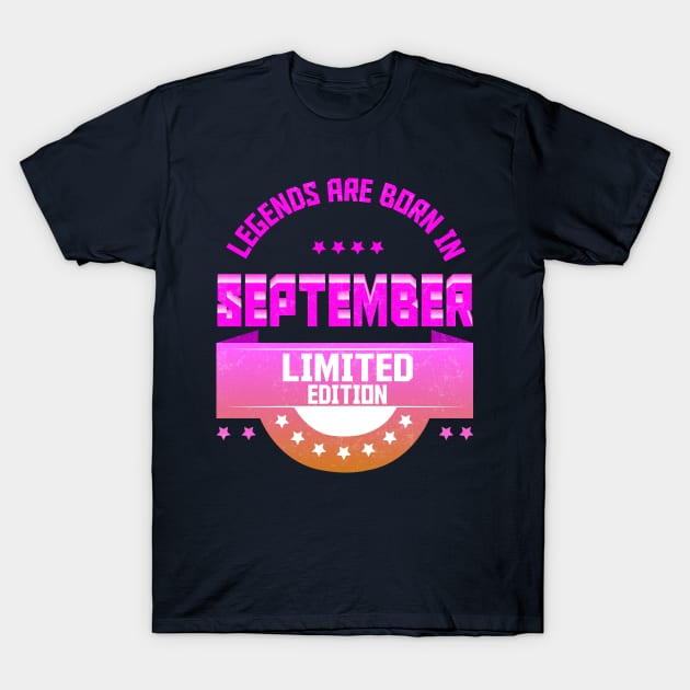 Legends are Born In September T-Shirt by Suryaraj